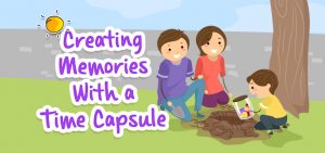 Creating Memories With a Time Capsule