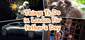 Things To Do in London For Father's Day