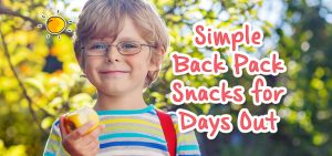 Simple Back Pack Snacks for Days Out