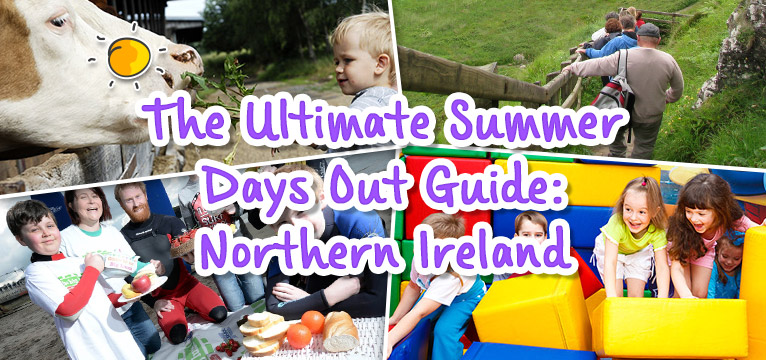 The Ultimate Summer Days Out Guide: Northern Ireland