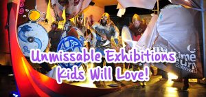 Unmissable Exhibitions Kids Will Love!