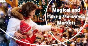 Magical and Merry Christmas Markets