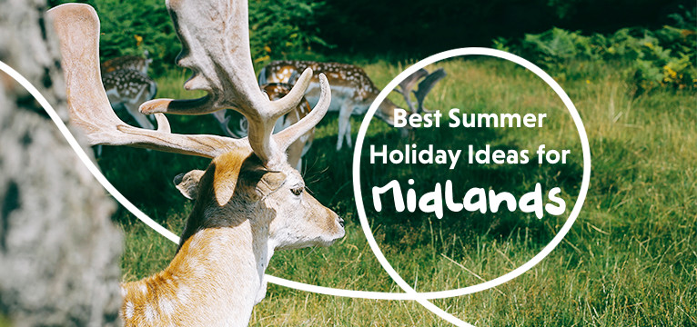 Best Summer Holidays Midlands