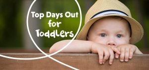 Top Days Out for Toddlers