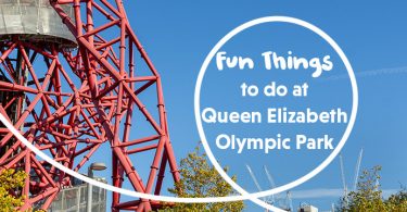 Fun Things to do at Queen Elizabeth Olympic Park