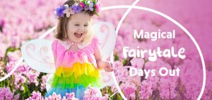 Magical Fairytale Day Out