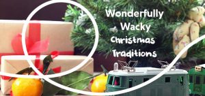Wonderfully Wacky Christmas Traditions