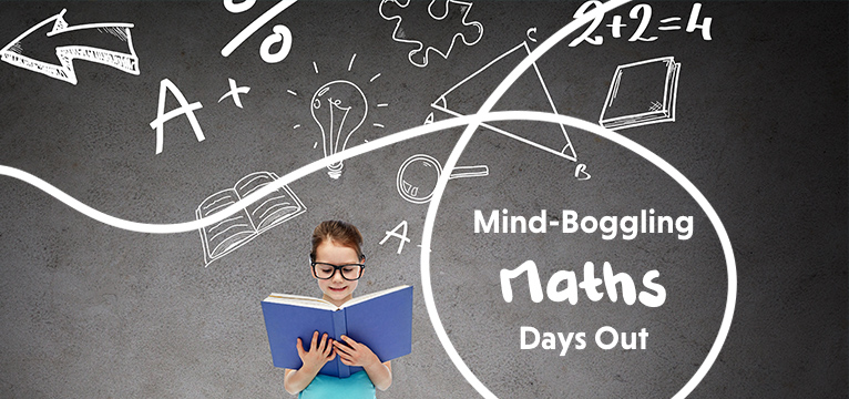 Mind-Boggling Maths Days Out