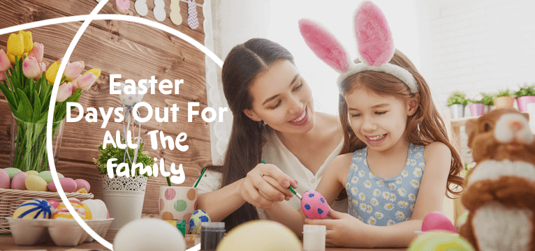Easter Days Out For All The Family