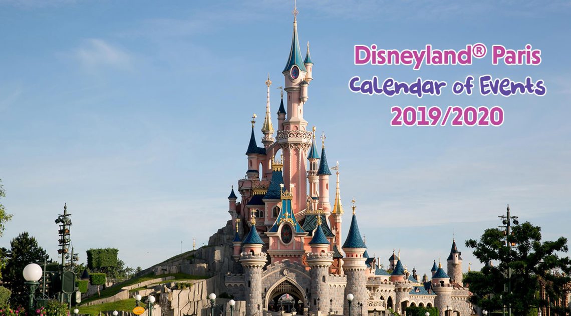 Disneyland® Paris calendar of events 2019/2020 Picniq Blog
