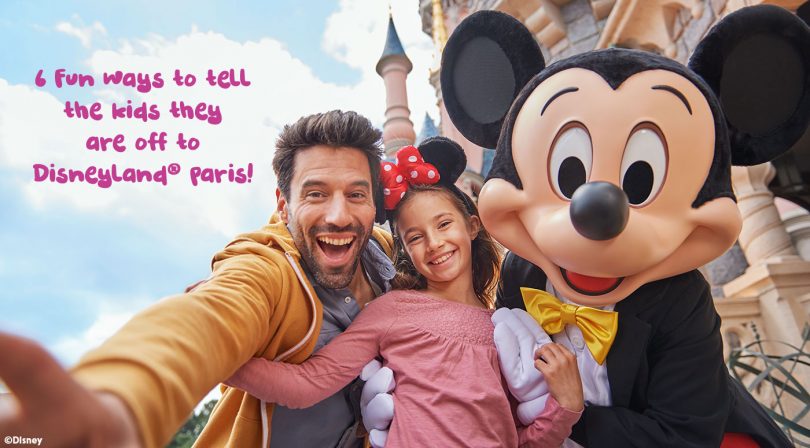 6 Fun ways to tell the kids they are off to Disneyland® Paris! - Picniq ...