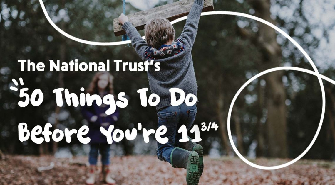 50 Things to do before you're 11 3/4 - Picniq Blog